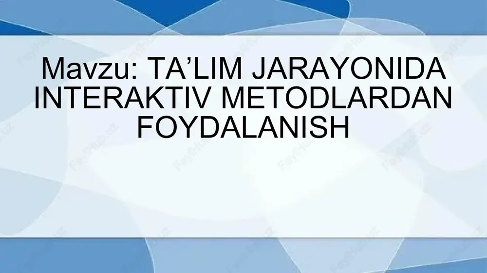 taʼlim jarayonida interaktiv metodlardan foydalanish — PPTX