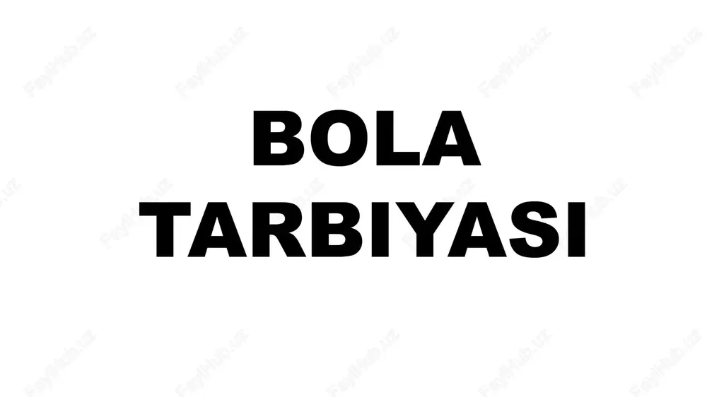 bola tarbiyasi — PPTX