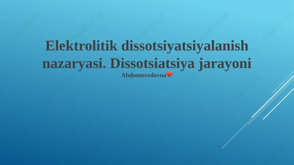 elektrolitik dissotsiyatsiyalanish nazaryasi — PPTX