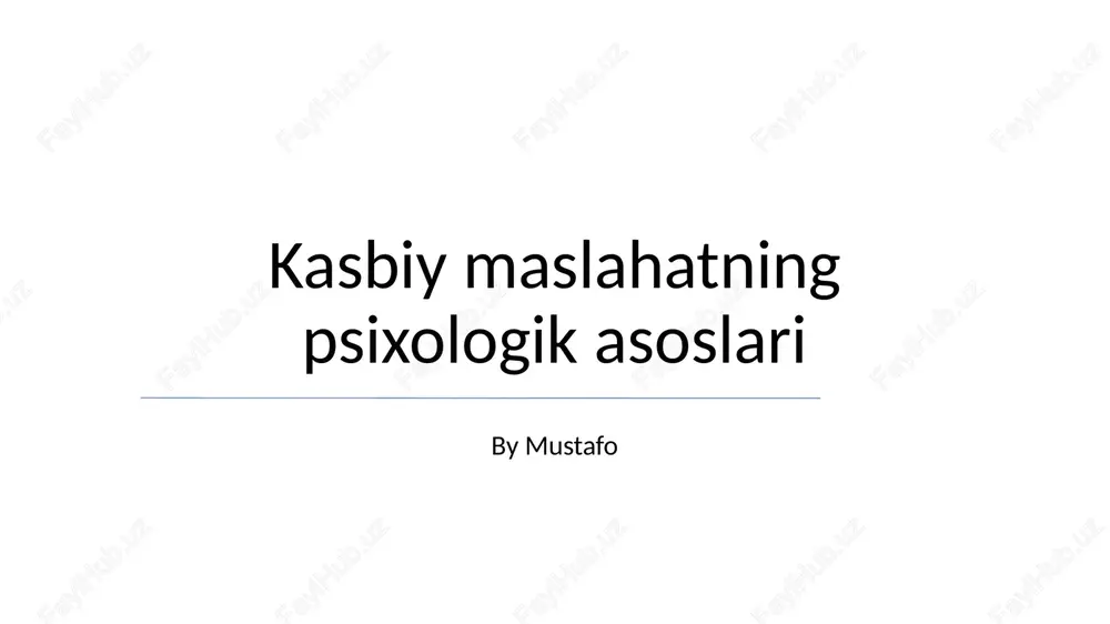 kasbiy maslahatning psixologik asoslari — PPTX