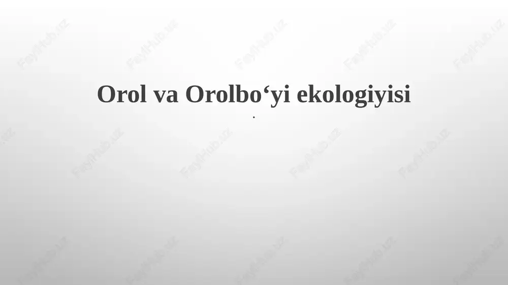 orol va orolboʻyi ekologiyisi — PPTX