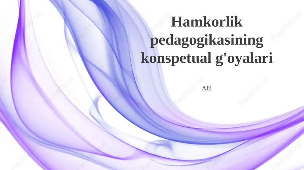 hamkorlik pedagogikasining konspetual g'oyalari — PPTX