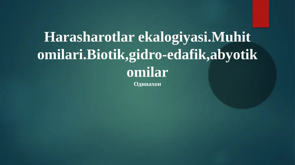 biotik va abiotik omillar: muhitni shakillantirish — PPTX