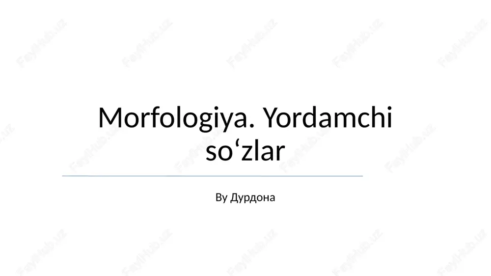 morfologiya. yordamchi soʻzlar — PPTX