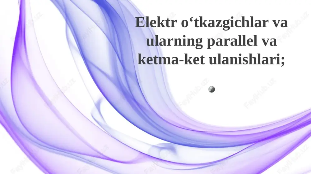 parallel o'tkazgichlar zanjiri — PPTX