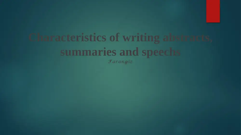 characteristics of writing abstracts, summaries and speechs — PPTX
