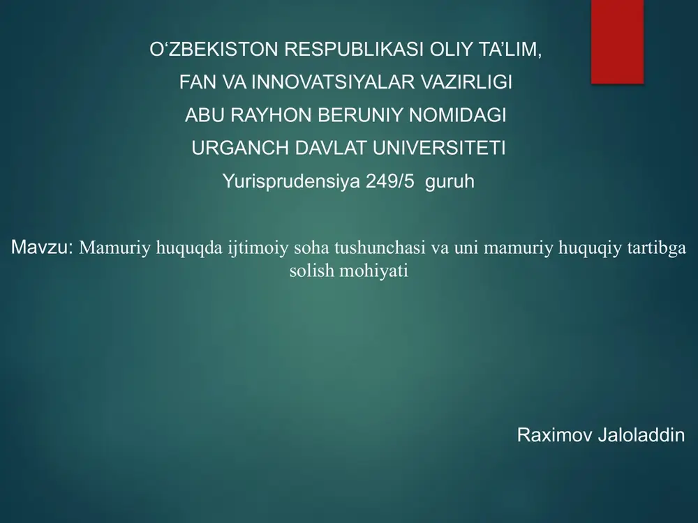 mamuriy huquq daijtimoiy sohatu shunchasi va uning mamuriy huquqiy tartibga solish mohiyati — PPTX