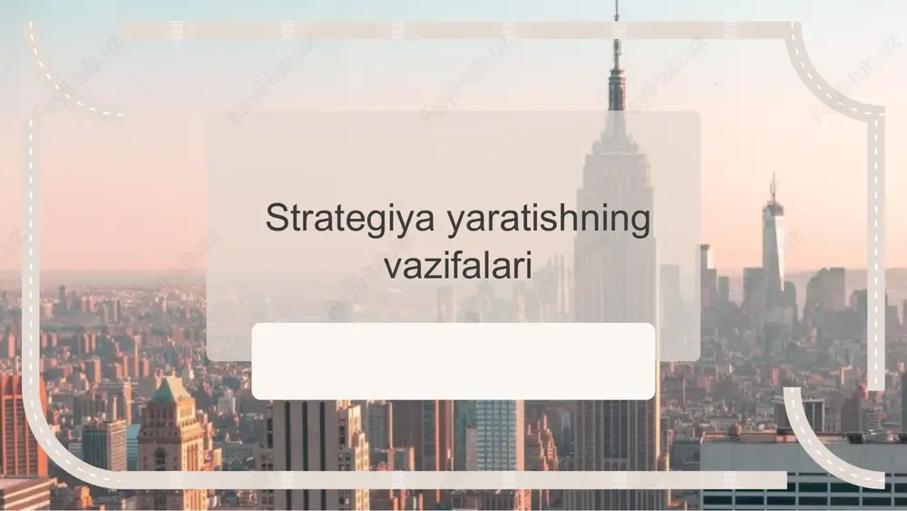 strategiya yaratishning vazifalari — PPTX