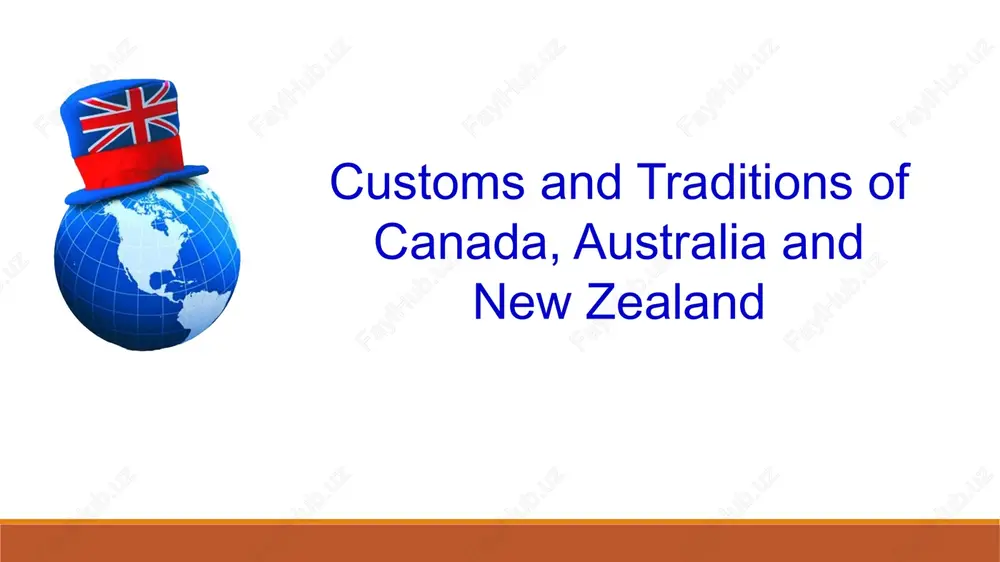 customs and traditions of canada, australia and new zealand — PPTX