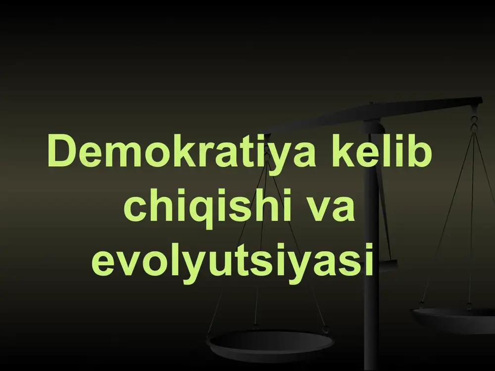 demokratiyakelibchiqishivaevolyutsiyasi — PPTX
