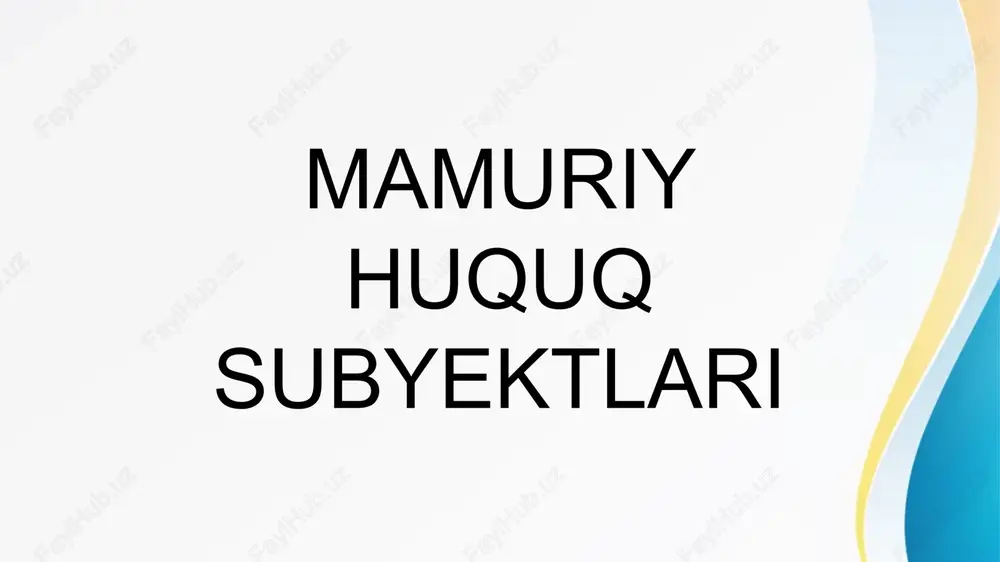 mamuriy huquq subyektlari — PPTX