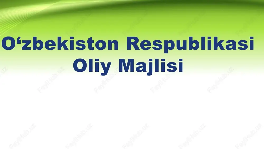 o‘zbekiston respublikasi oliy majlisi — PPTX
