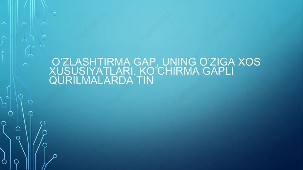 o’zlashtirma gap va uning xususiyatlari — PPTX