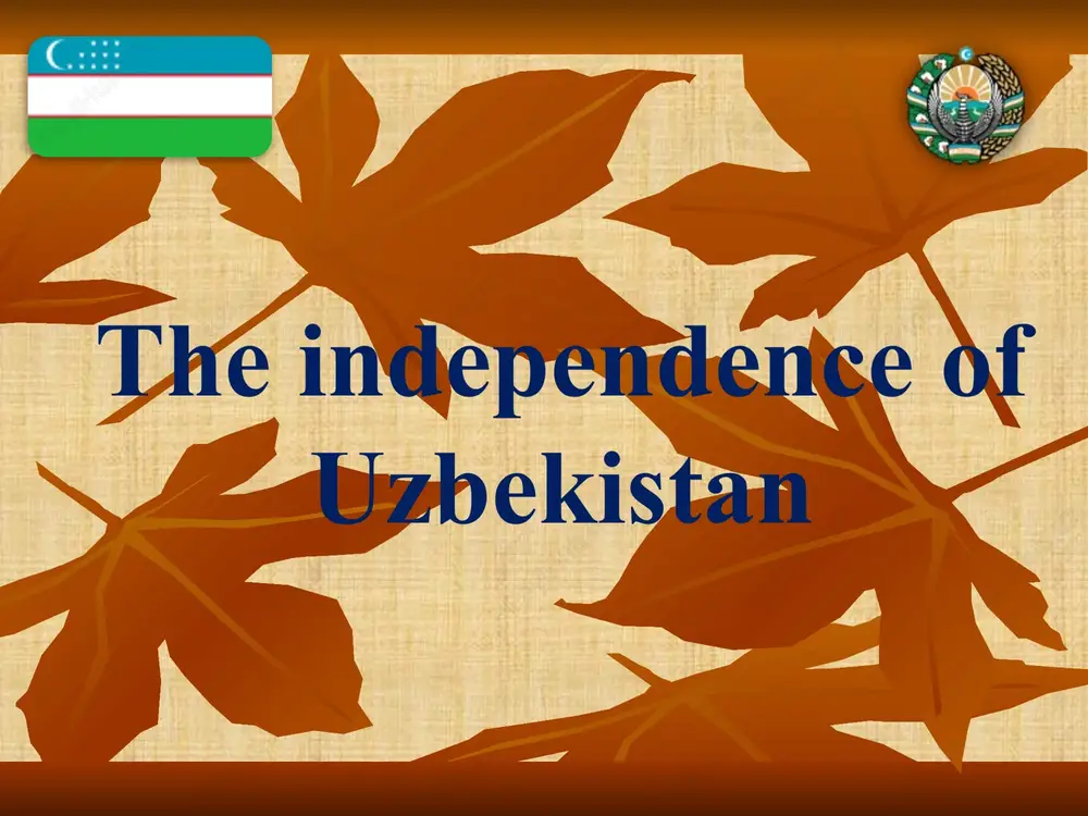 the independence of uzbekistan — PPTX