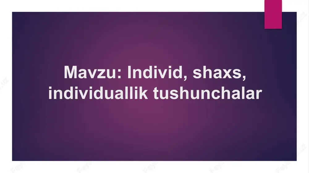 individ, shaxs, individuallik tushunchalar — PPTX