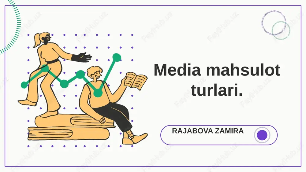 mediada kontentning asosiy turlari va ularning ahamiyati — PPTX