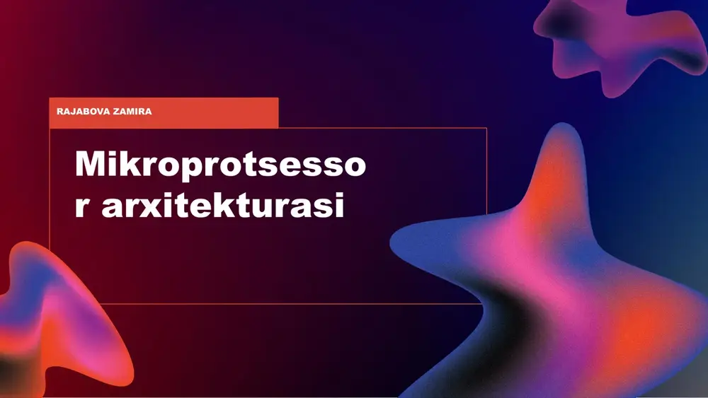 mikroprotsessor arxitekturasi — PPTX