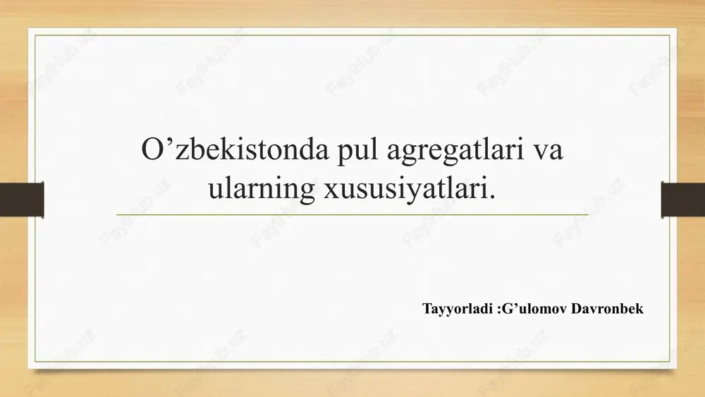o'zbekistonda pul agregatlari va ularning xususiyatlari — PPTX