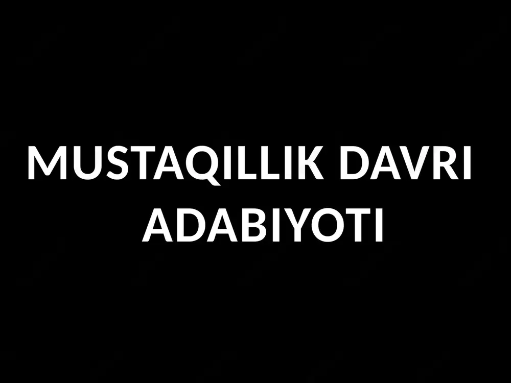 mustaqillikdavriadabiyoti — PPTX