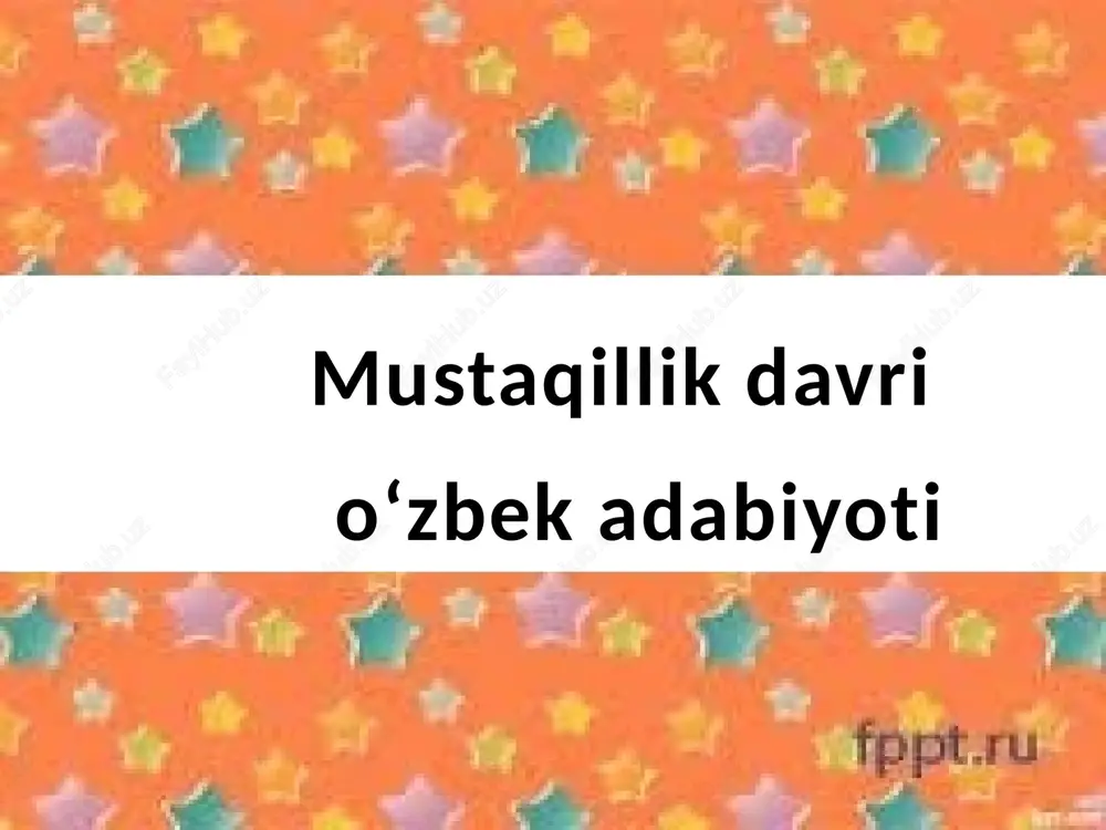 mustaqillik davri oʻzbekadabiyoti — PPTX
