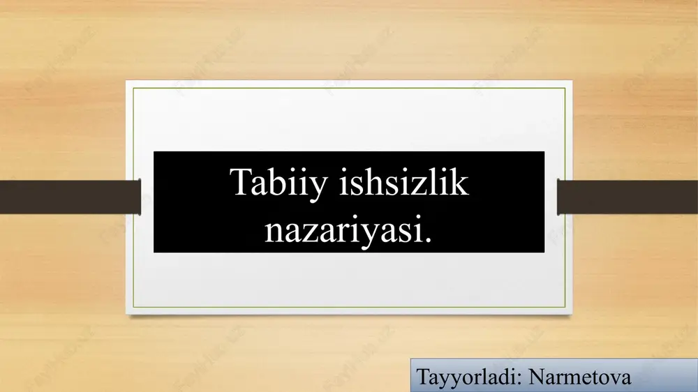 tabiiy ishsizlik nazariyasi — PPTX