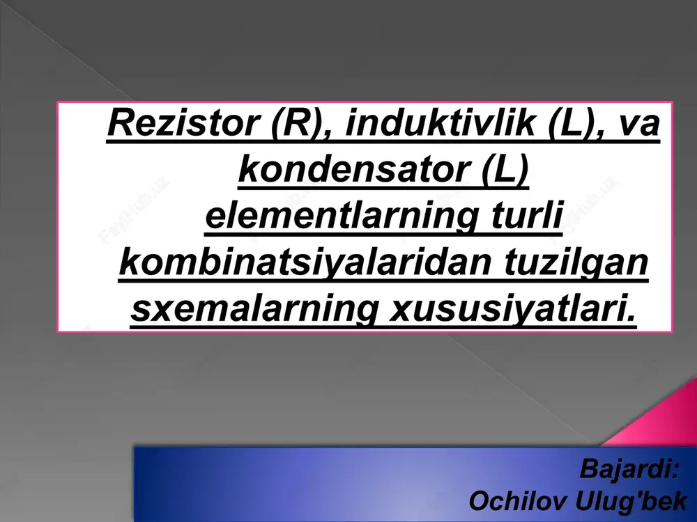 rezistor(r),induktivlik(l),vakondensator(l) elementlarning turli kombinatsiyalari — PPTX