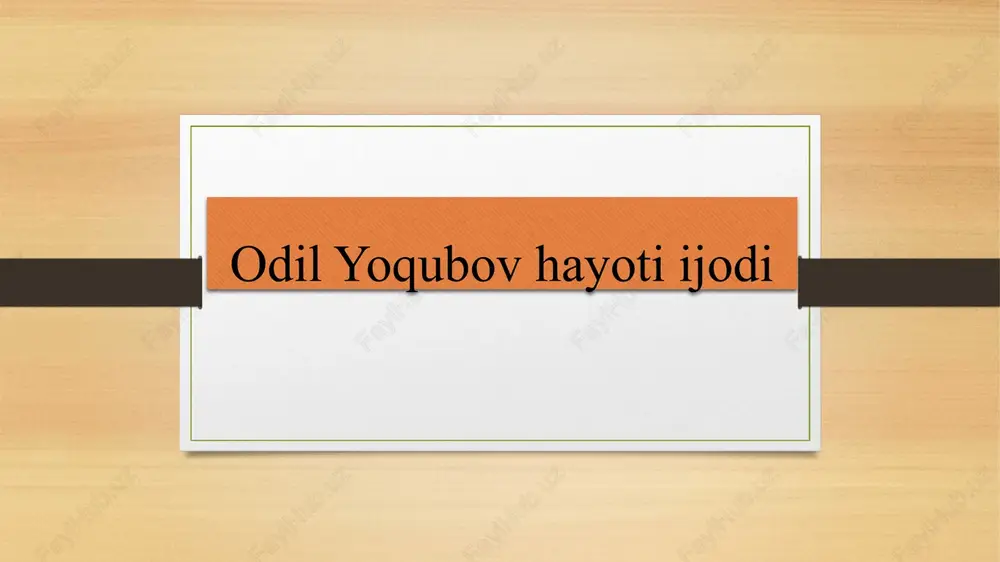 odil yoqubov hayoti ijodi — PPTX