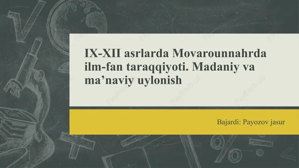 ix-xii asrlarda movarounnahrda ilm-fan taraqqiyoti — PPTX