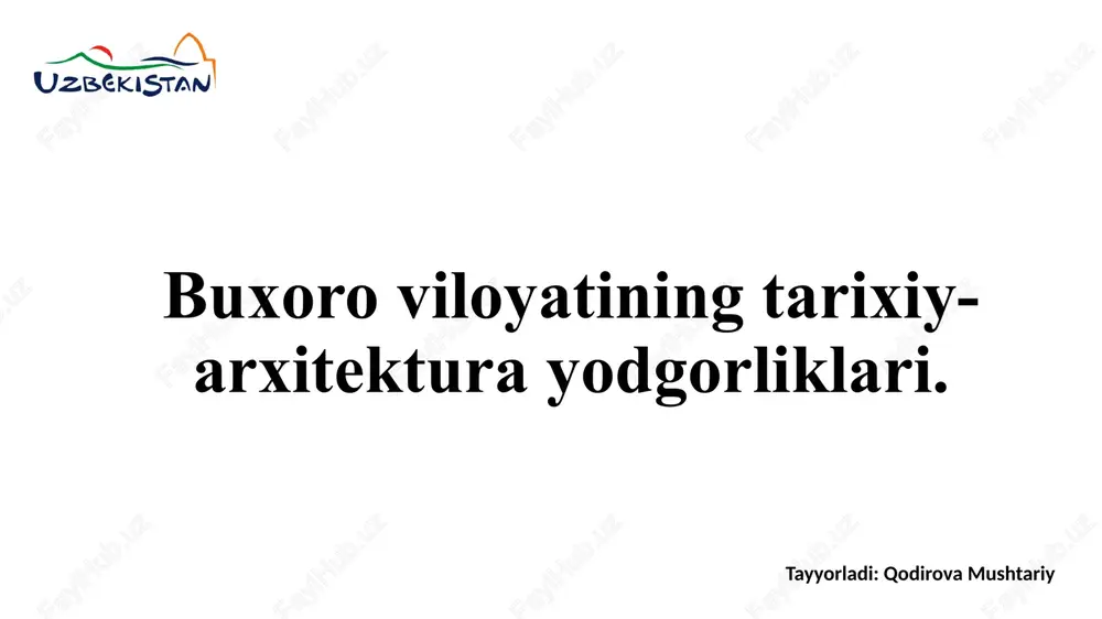 buxoro viloyatining tarixiy-arxitektura yodgorliklari — PPTX