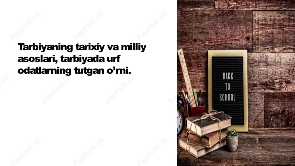 tarbiyaning tarixiy va milliy asoslari — PPTX