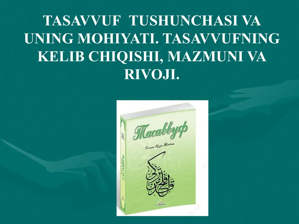 tasavvuftushunchasi va uning mohiyati — PPTX