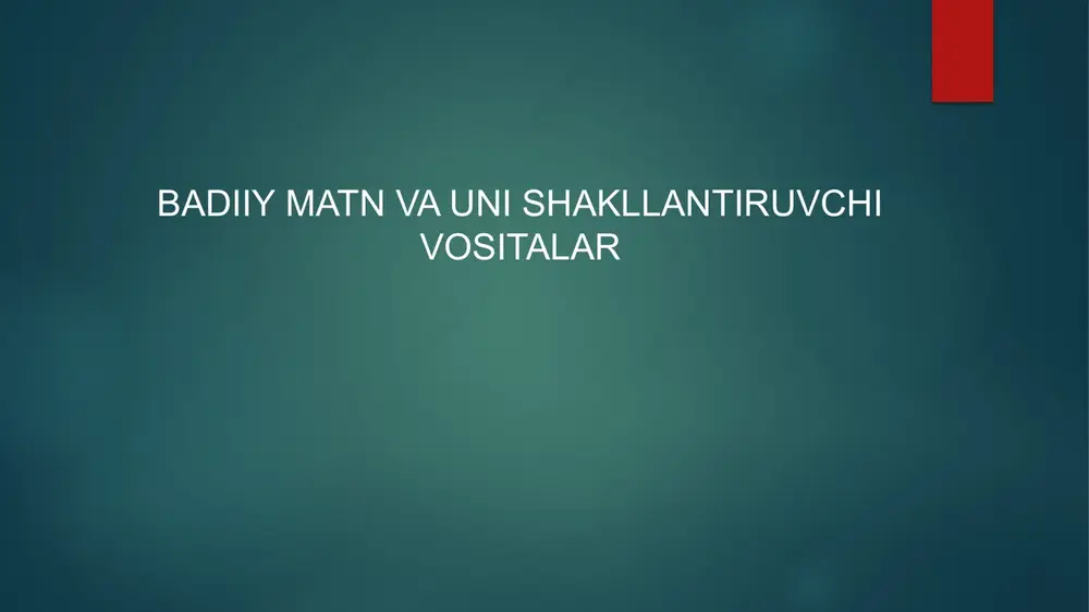badiiymatn va uning shakllantiruvchi vositalar — PPTX