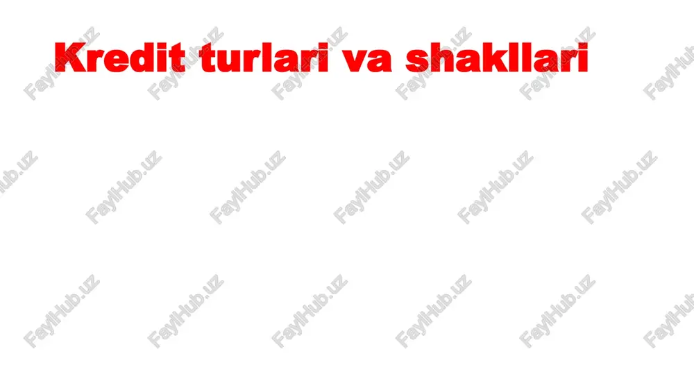 kreditturlarivashakllari — PPTX