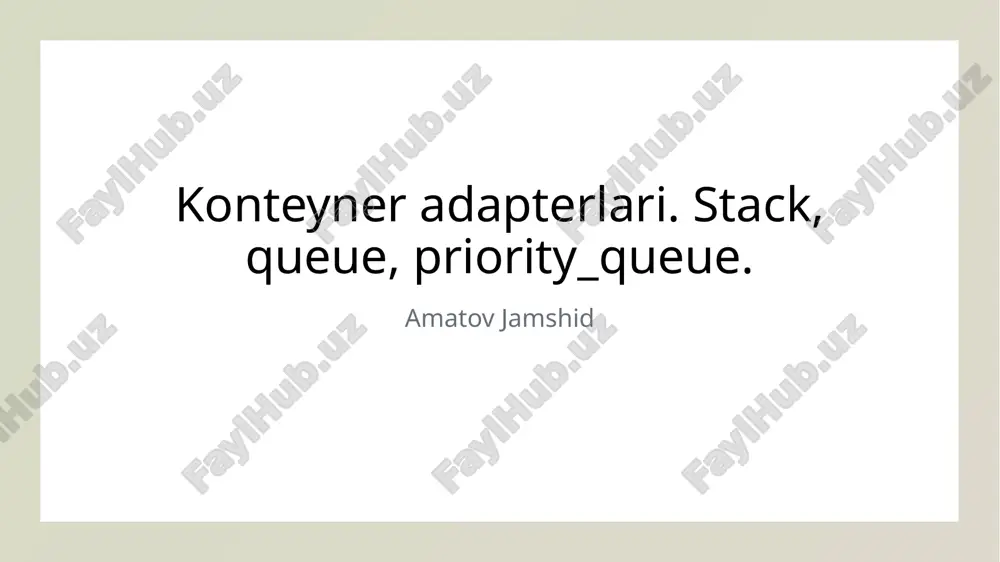 konteyner adapterlari. stack, queue, priority_queue.pptx — PPTX