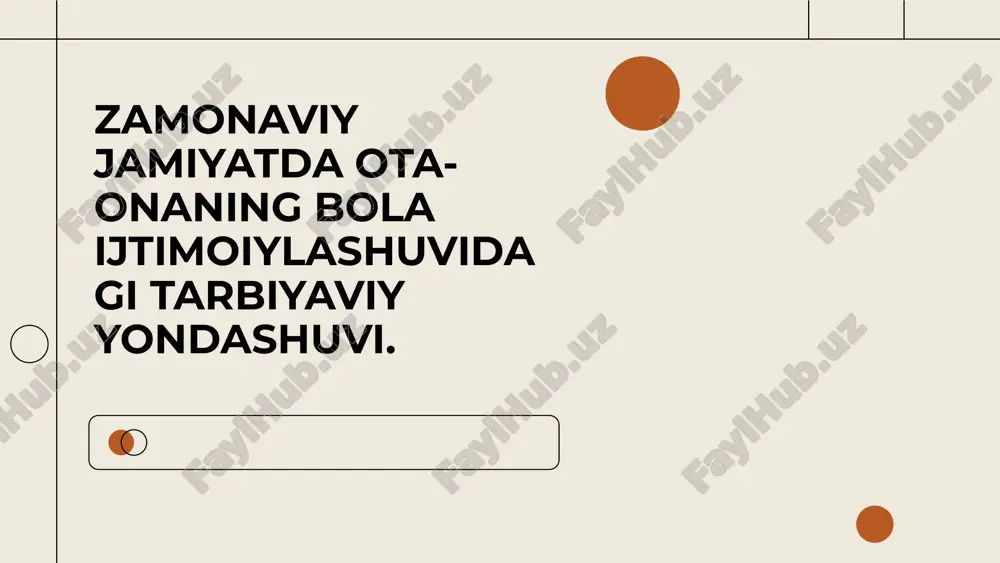 zamonaviy_jamiyatda_ota_onaning_bola_ijtimoiylashuvidagi_tarbiya.pptx — PPTX