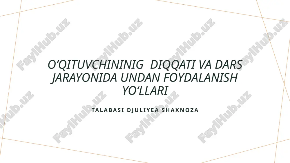 oʻqituvchininig_diqqati_va_dars_jarayonida_undan_foydalanish_yo.pptx — PPTX
