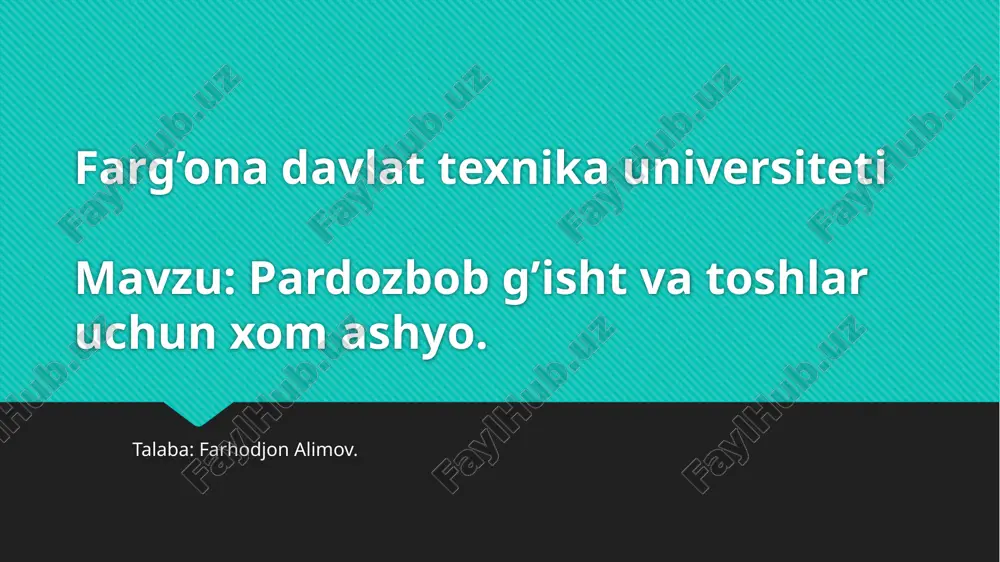 pardozbob g’isht va toshlar uchun xom ashyo.pptx — PPTX