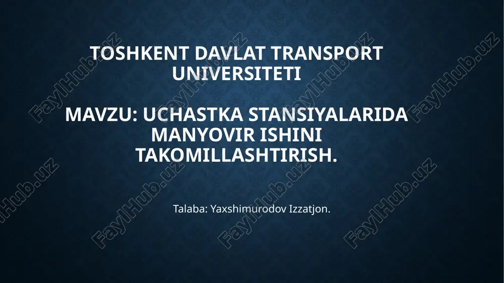 uchastka stansiyalarida manyovir ishini takomillashtirish.pptx — PPTX