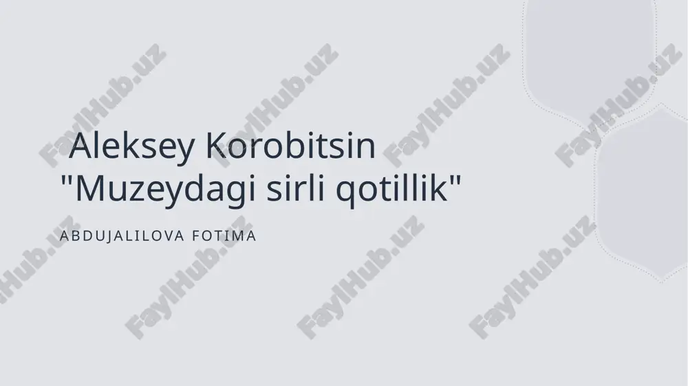 aleksey korobitsin muzeydagi sirli qotillik.pptx — PPTX