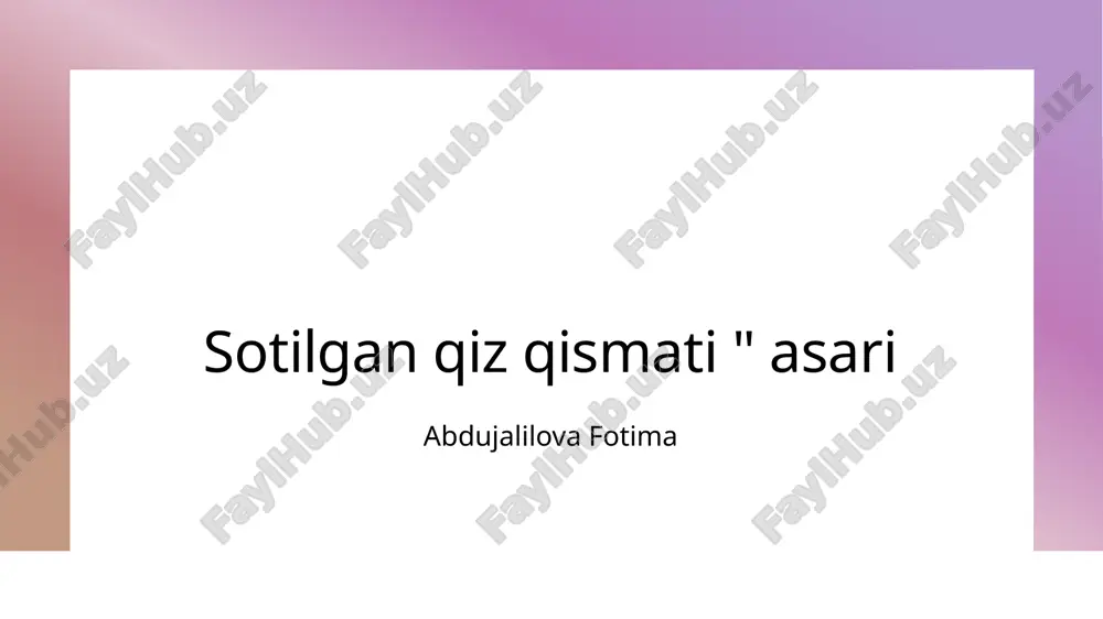 sotilgan qiz qismati asari.pptx — PPTX
