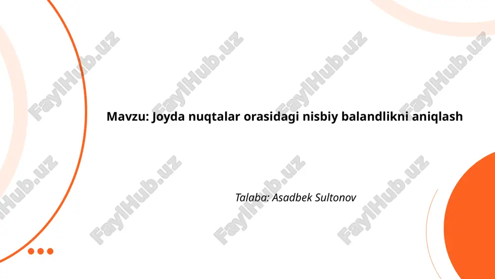 joyda nuqtalar orasidagi nisbiy balandlikni aniqlash.pptx — PPTX