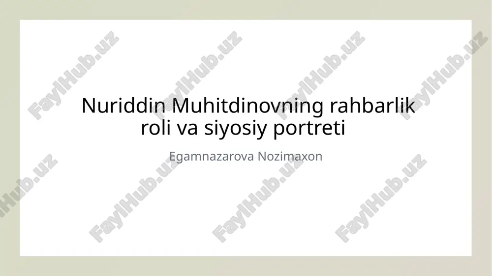 nuriddin muhitdinovning rahbarlik roli va siyosiy portreti.pptx — PPTX