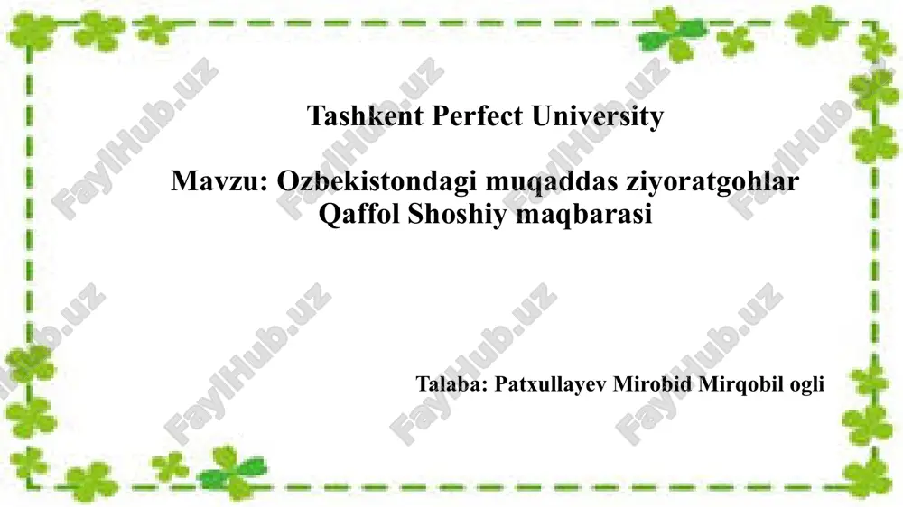 ozbekistondagi_muqaddas_ziyoratgohlar_qaffol_shoshiy_maqbarasi.pptx — PPTX
