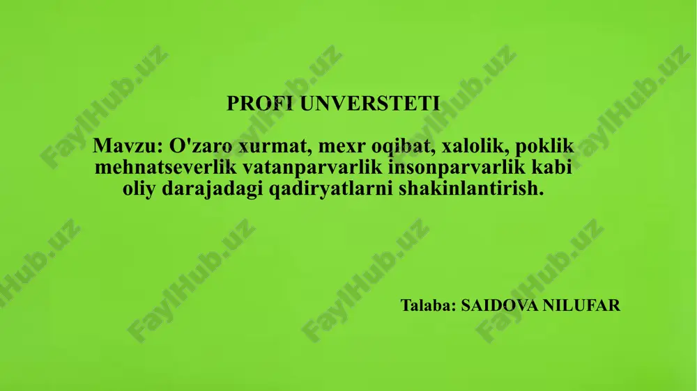 o'zaro_xurmat,_mexr_oqibat,_xalolik,_poklik_mehnatseverlik_vatanparvarlik.pptx — PPTX