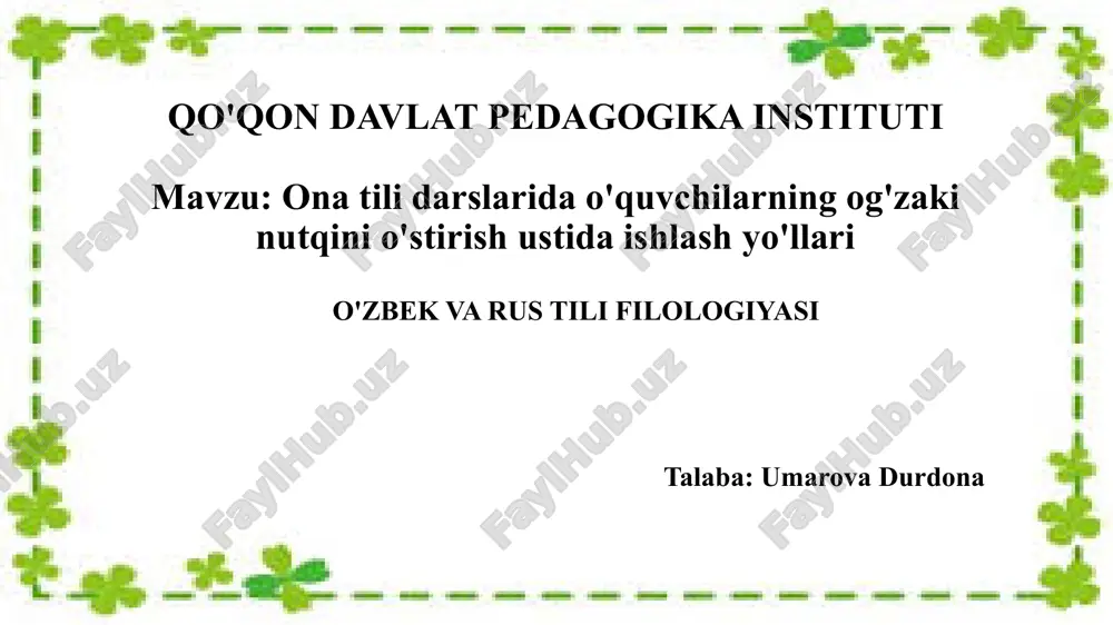 ona_tili_darslarida_o'quvchilarning_og'zaki_nutqini_o'stirish_ustida.pptx — PPTX