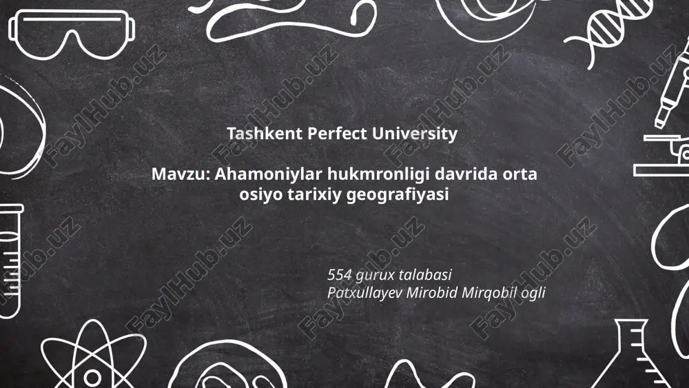 ahamoniylar_hukmronligi_davrida_orta_osiyo_tarixiy_geografiyasi.pptx — PPTX