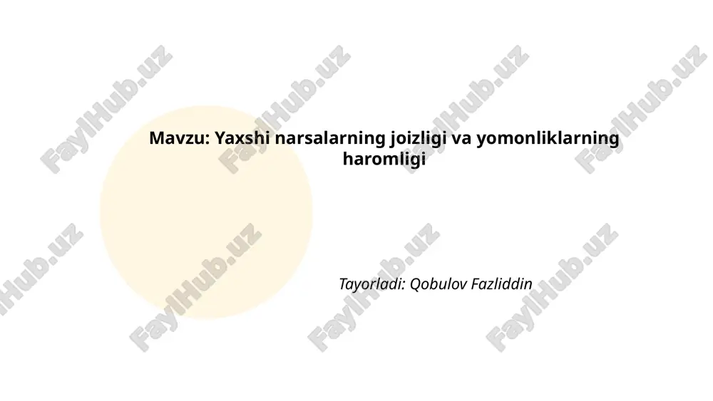 islom_dinioda_yaxshi_narsalarning_joizligi_va_yomonliklarning_haromligi.pptx — PPTX