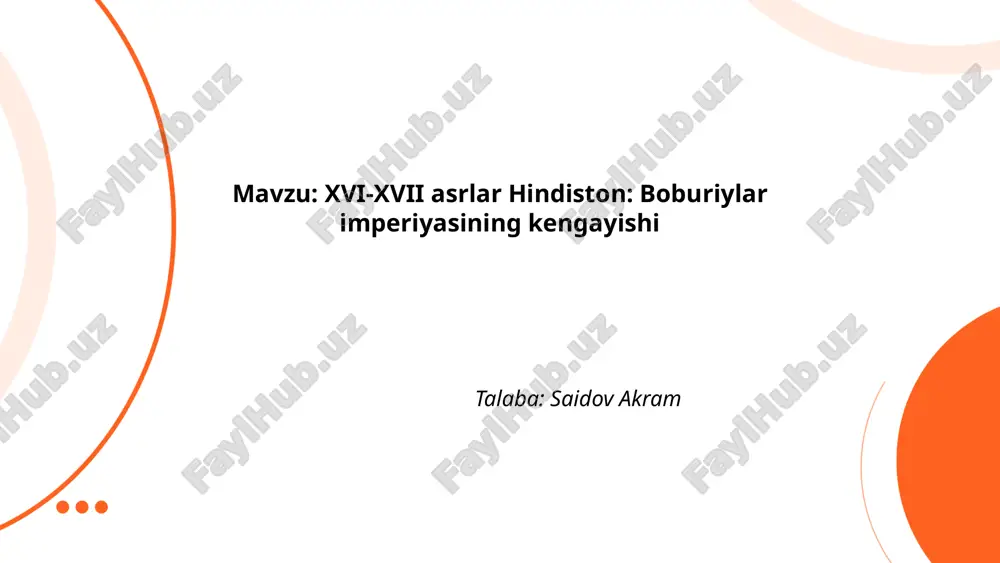 xvi_xvii_asrlar_hindiston_boburiylar_imperiyasining_kengayishi.pptx — PPTX