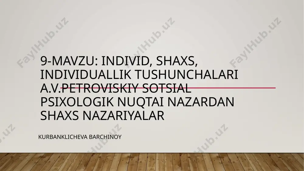 individ, shaxs, individuallik tushunchalari a.v.petroviskiy sotsial psixologik nuqtai nazardan shaxs nazariyalar — PPTX