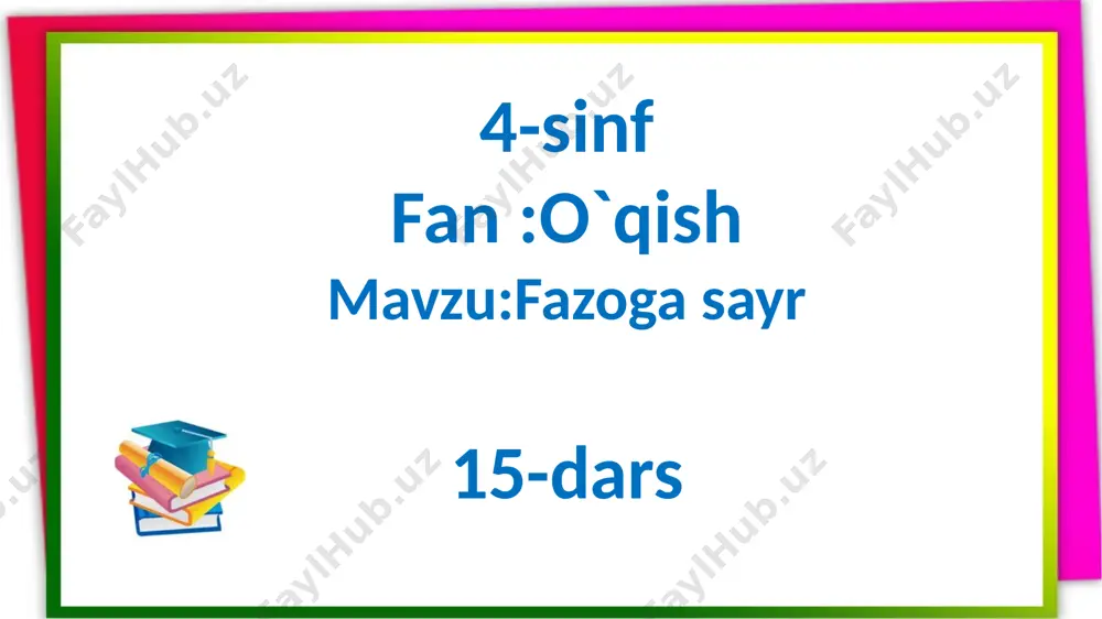 4-sinf.o`qish.fazoga sayr.15-dars — PPTX